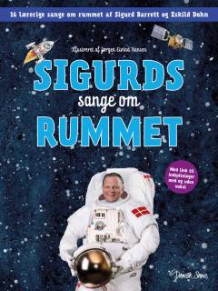 Sigurds sange om rummet : 16 lærerige sange om rummet
