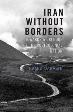 Iran without borders : towards a critique of the postcolonial nation