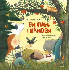 En fugl i hånden : mindfulnessremser og -lege for børn