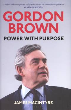 Gordon Brown : power with purpose