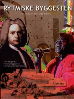 Rytmiske byggesten : fra J.S. Bach til James Brown
