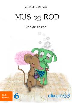 Mus og Rod - Rod er en rod