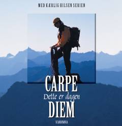 Carpe diem : denne er dagen