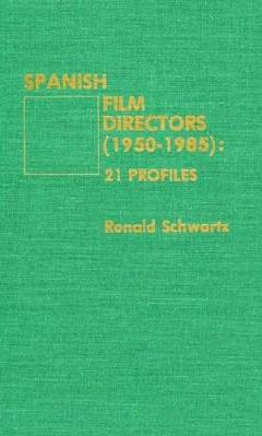 Spanish film directors (1950-1985) : 21 profiles