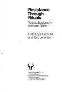Resistance through rituals : youth subcultures in post-war Britain