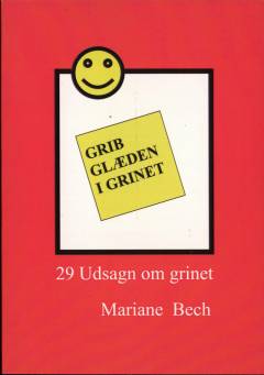 Grib glæden i grinet : 29 udsagn om grinet