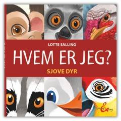 Hvem er jeg? : sjove dyr