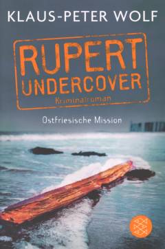 Rupert undercover - ostfriesische Mission : Kriminalroman