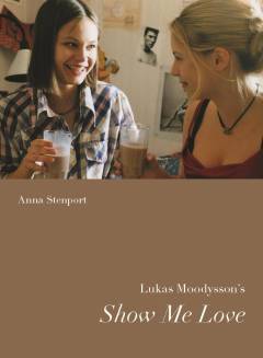 Lukas Moodysson's Show me love