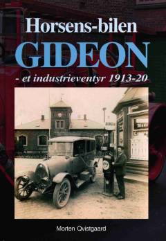 Horsens-bilen Gideon : et industrieventyr 1913-20