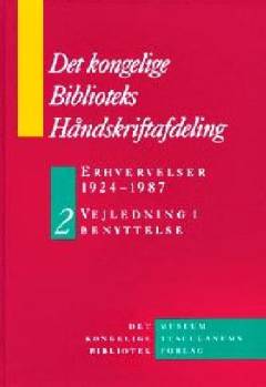 Erhvervelser 1924-1987 : vejledning i benyttelse. Bind 1 : A-K