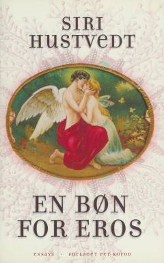 En bøn for Eros : essays