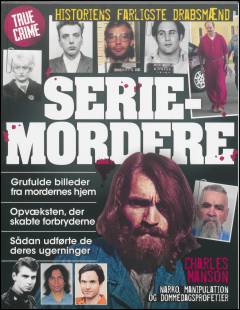 Seriemordere : historiens farligste drabsmænd