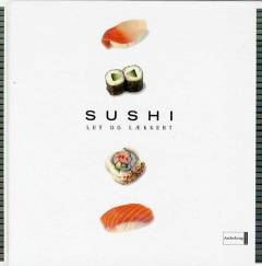 Sushi : let og lækkert