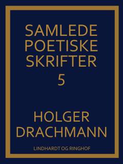 Samlede poetiske skrifter. 5