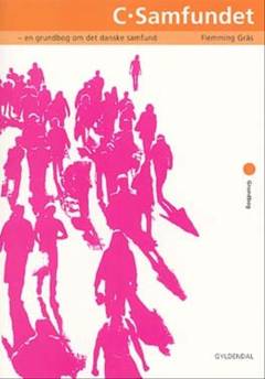 C-samfundet : en grundbog om det danske samfund