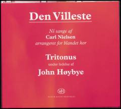 Den villeste : ni sange af Carl Nielsen : arrangeret for blandet kor