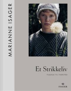 Et strikkeliv. Bind 1 : Tilbage til Tversted