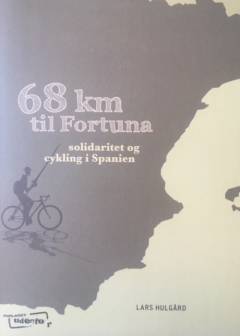 68 km til Fortuna : solidaritet og cykling i Spanien