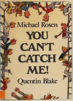 You can't catch me