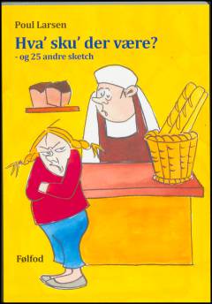 Hva' sku' der være? - og 25 andre sketch