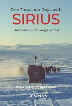 One thousand days with Sirius : the Greenland sledge patrol