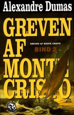 Greven af Monte Cristo. Bind 2