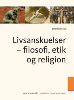 Livsanskuelser - filosofi, etik og religion