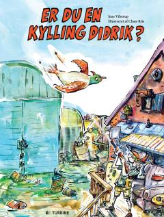 Er du en kylling Didrik?