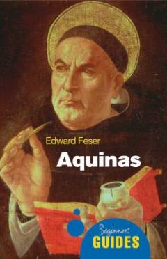Aquinas : a beginner's guide