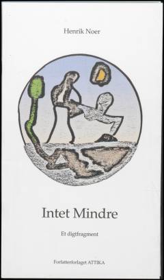 Intet mindre : et digtfragment