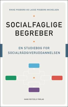 Socialfaglige begreber : en studiebog for socialrådgiveruddannelsen