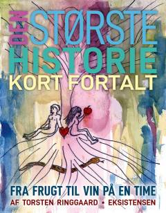 Den største historie kort fortalt : fra frugt til vin på en time
