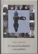 En romansk landsbykirke i ord og billeder