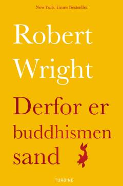 Derfor er buddhismen sand : videnskaben og filosofien bag meditation og oplysning