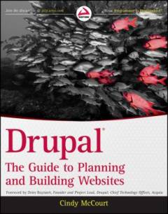 Drupal : the guide to planning and building websites