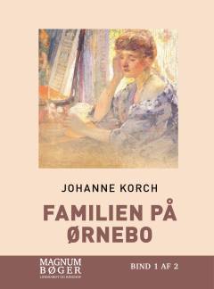 Familien på Ørnebo. Bind 1 (Stor skrift)
