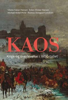Kaos : krige og overlevelse i 1600-tallet