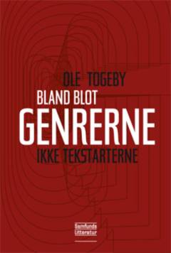 Bland blot genrerne - ikke tekstarterne! : om sprog, tekster og samfund