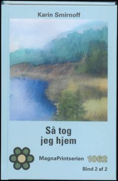 Så tog jeg hjem. Bind 2 (Stor skrift)