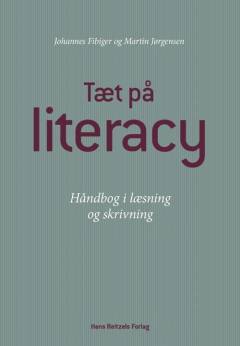 Tæt på literacy : håndbog i læsning og skrivning