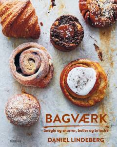 Bagværk : snegle og snurrer, boller og brioche