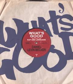 What's good : notes on rap and language
