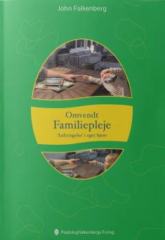 Omvendt familiepleje : "anbringelse" i eget hjem