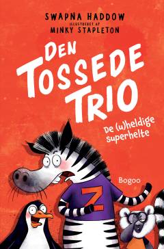 Den tossede trio - de (u)heldige superhelte