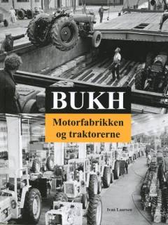 Bukh : motorfabrikken og traktorerne