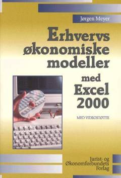 Erhvervsøkonomiske modeller med Excel 2000