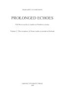 Prolonged echoes : Old Norse myths in medieval Northern society. Volume 2 : The reception of Norse myths in medieval Iceland