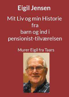 Mit liv og min historie fra barn og ind i pensionist-tilværelsen