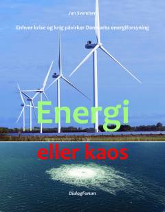 Energi eller kaos : staten støtter energi fra beskidt mangelvare til bæredygtig selvforsyning